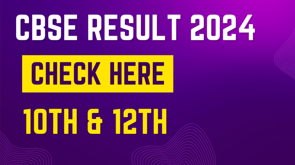 CBSE Result 2024|सीबीएसई रिजल्ट 2024|Class 10th & 12th Result CBSE 2024 